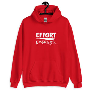 Effort Over Excuses Hoodie