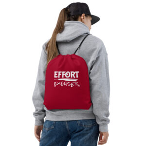 Effort Over Excuses Drawstring Backpack